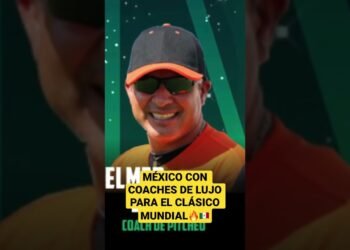 México con coaches de lujo para el Clásico Mundial🔥🇲🇽
