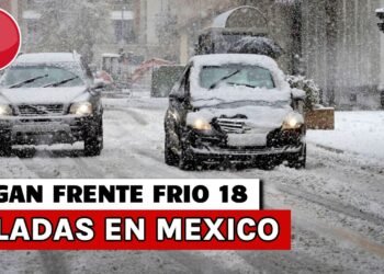 EL FRENTE FRIO 18 IMPACTA MEXICO -10°C, FUERTES HELADAS EN ESTOS ESTADOS, AGUANIEVE Y OLA DE FRIO