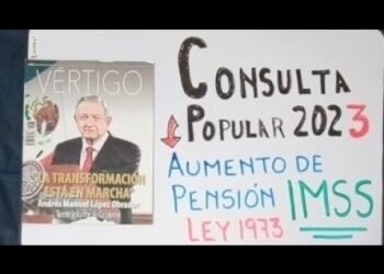 CONSULTA POPULAR 2023 para AUMENTAR PENSIONES IMSS debajo del SALARIO MÍNIMO.