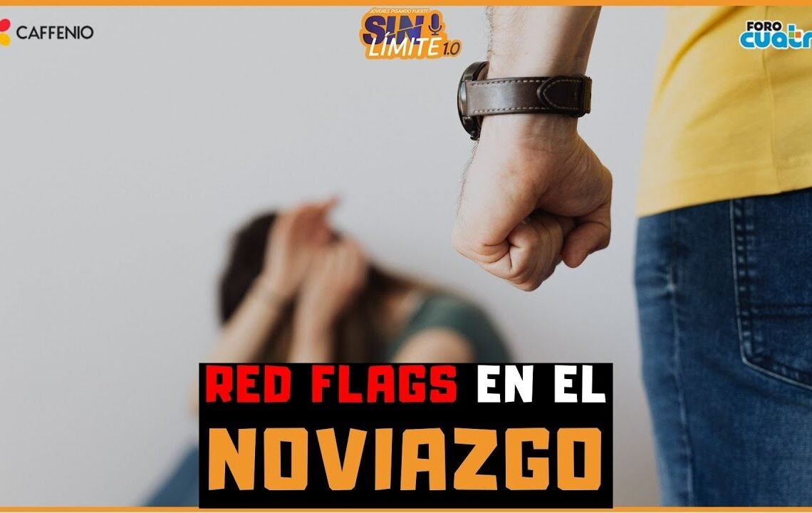 #redflags en el #noviazgo – #podcast Sin Límite 1.0