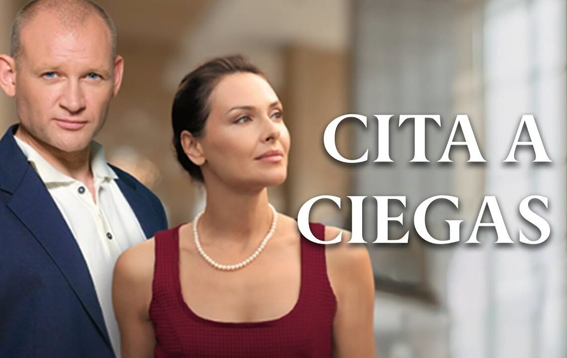 CITA A CIEGAS | MEJOR PELICULA| Películas Completas En Español