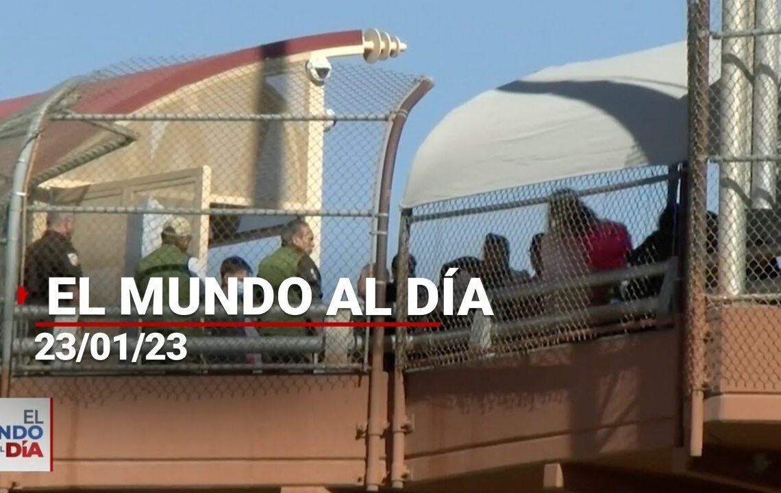 #ElMundoAlDía | 23/01/23: Miles de migrantes expulsados de Estados Unidos llegan a México
