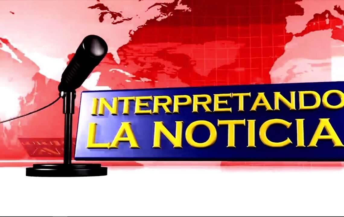 Interpretando La Noticia 09 de Febrero 2023