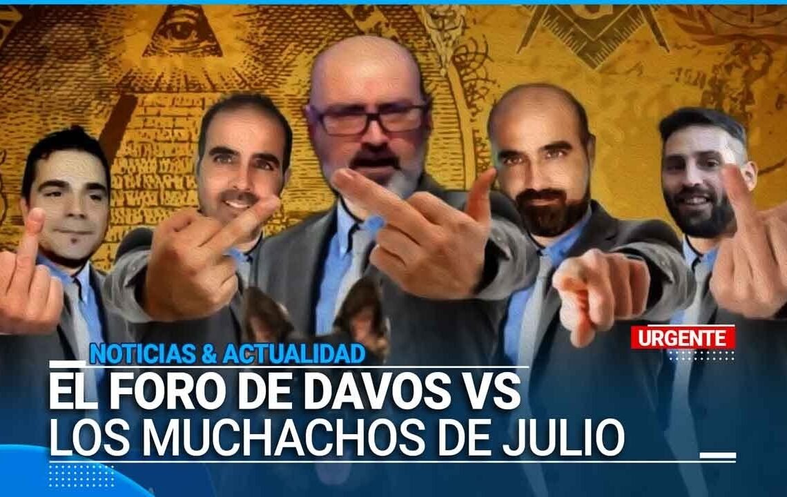 El Foro de Davos vs Los Muchachos de Julio