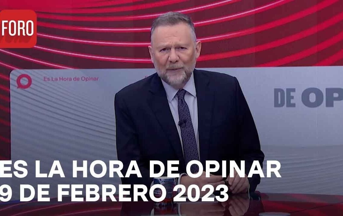 Es La Hora de Opinar – Programa completo: 9 de febrero 2023