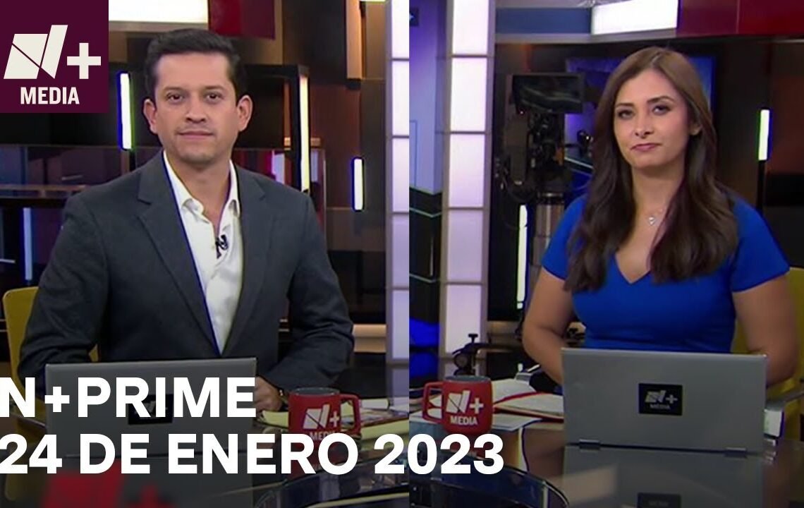 N+Prime – Programa Completo: 24 de enero 2023 N+Prime – Programa Completo: 24 de enero 2023