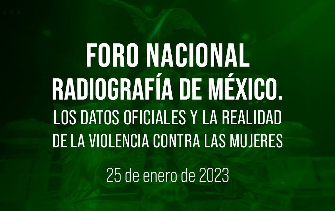 🔴Foro Nacional: Radiografía de México. Los Datos Oficiales y la Realidad de la Violencia.