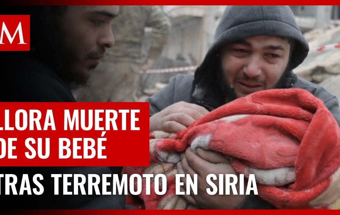 Padre halla a su bebé muerto entre los escombros tras terremoto en Siria