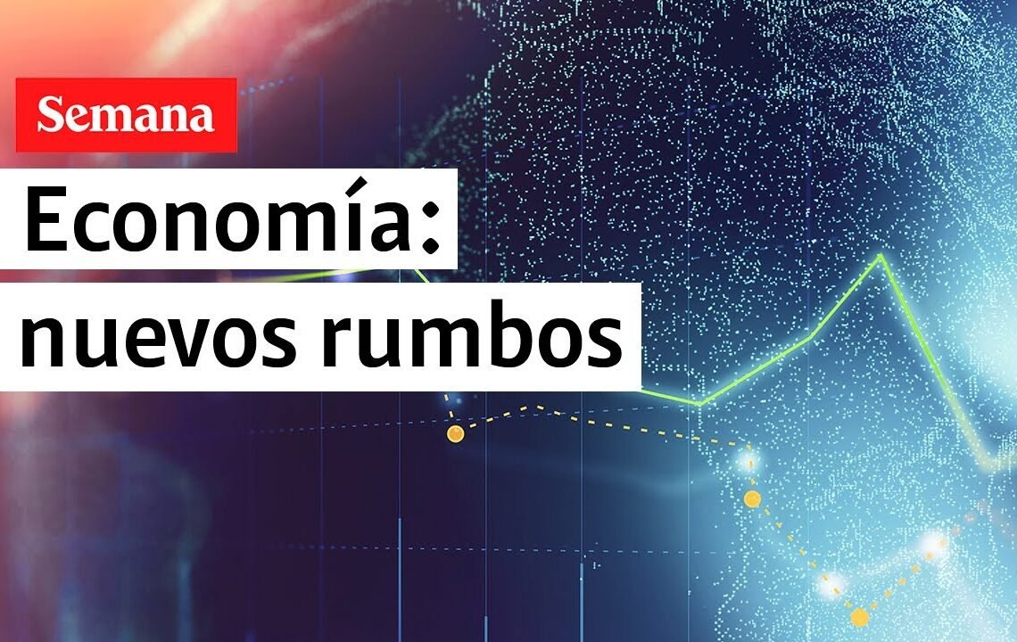 🔴 Foro Colombia 2023 | Economía colombiana: nuevos rumbos y contexto global