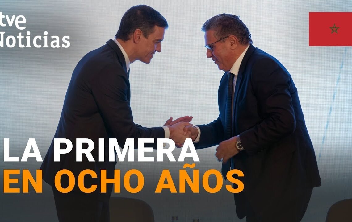 MARRUECOS-ESPAÑA: CUMBRE HISTÓRICA en RABAT para RELANZAR las RELACIONES DIPLOMÁTICAS | RTVE