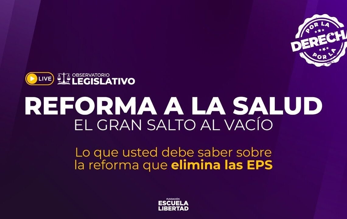 Foro: Reforma a la salud, el gran salto al vacío
