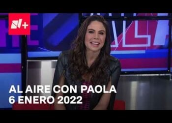 Al Aire con Paola I Programa Completo 6 Enero 2023