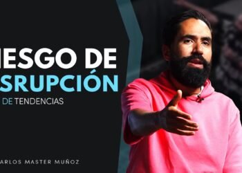 RIESGO DE DISRUPCIÓN: Foro de tendencias | Carlos Master Muñoz