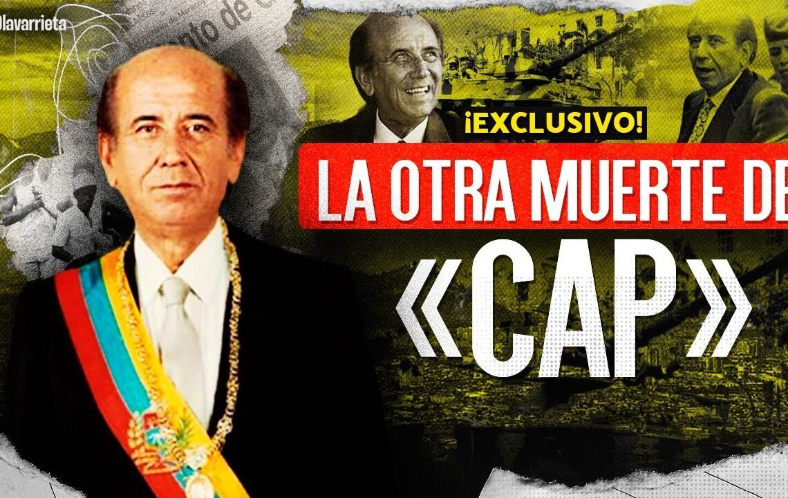 La OTRA MUERTE de CARLOS ANDRÉS PÉREZ (CAP) La OTRA MUERTE de CARLOS ANDRÉS PÉREZ (CAP)