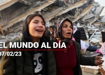 #ElMundoAlDía | 07/02/23: Búsqueda contrarreloj para hallar más sobrevivientes del sismo en Turquía