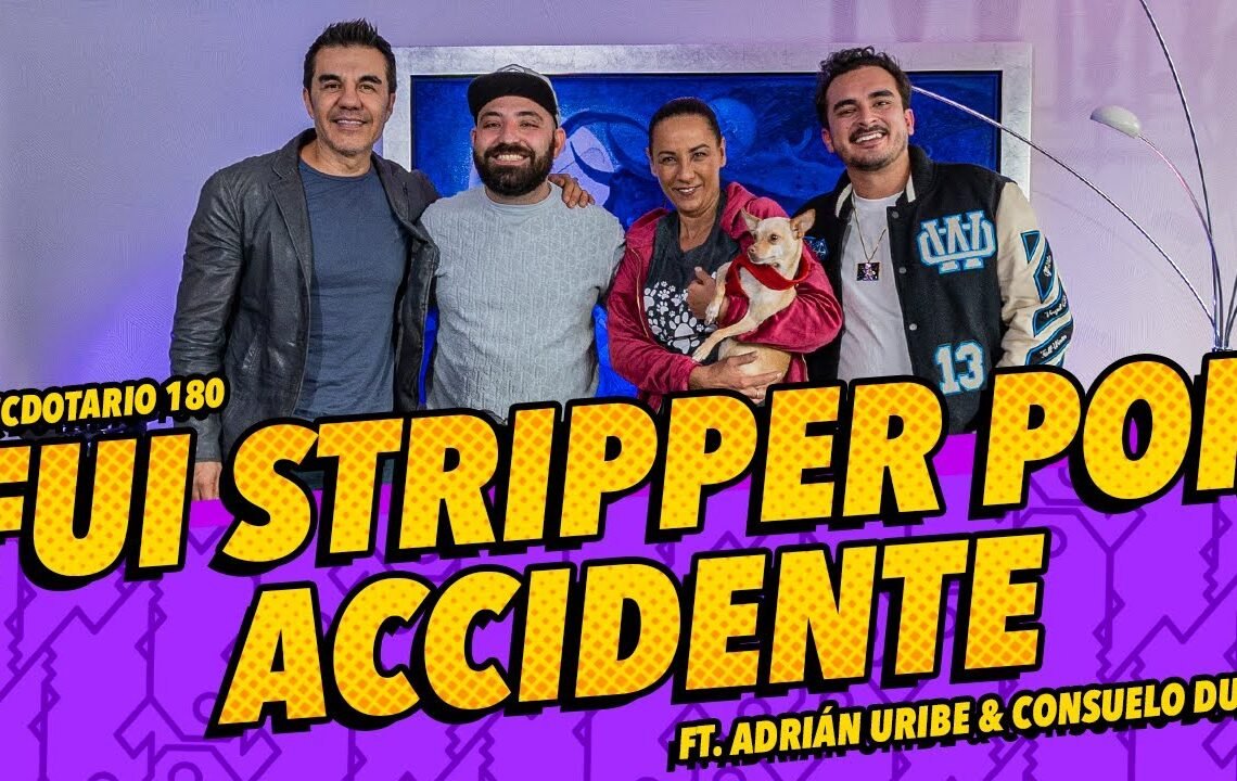 Anecdotario 180 – Fui stripper por accidente Ft. Adrián Uribe & Consuelo Duval