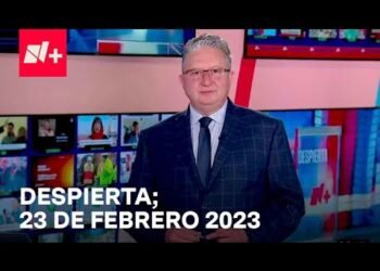 Despierta | Programa Completo 23 de febrero de 2023