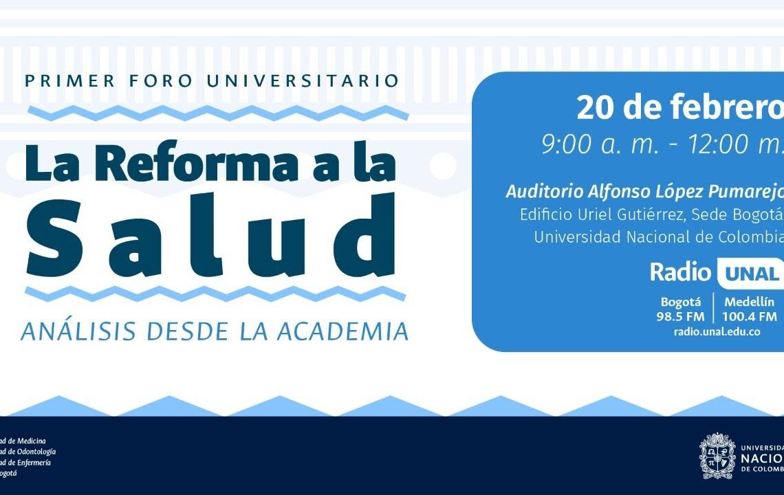 Primer Foro Universitario – Reforma a la Salud: Análisis desde la Academia