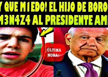 SALE EL ENGENDRO DE BOROLAS A AM…NAZAR AL PRESIDENTE AMLO