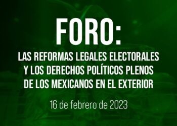 🔴Foro: Las reformas electorales y los derechos políticos plenos de los mexicanos en el exterior