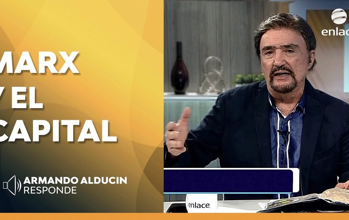 Karl Marx y El Capital – Armando Alducin responde – Enlace TV