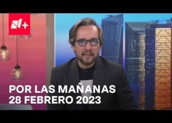 Por las Mañanas I Programa Completo 28 Febrero 2023