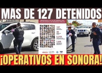 Más de 127 DELINCUENTES fueron DETENIDOS durante Febrero en el Estado de Sonora