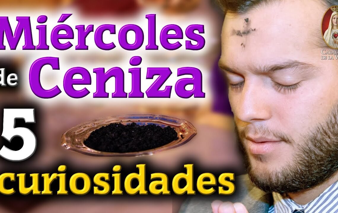¡Conoce estos 5 datos importantes del Miércoles de Ceniza!