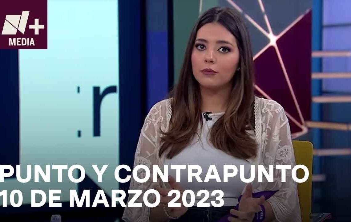 Punto y Contrapunto – Programa completo: 10 de marzo