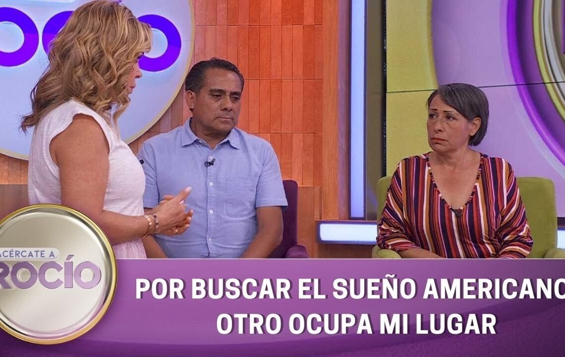 Por buscar el sueño americano, otro ocupa mi lugar. | Programa 7 marzo 2023 | Acércate a Rocío