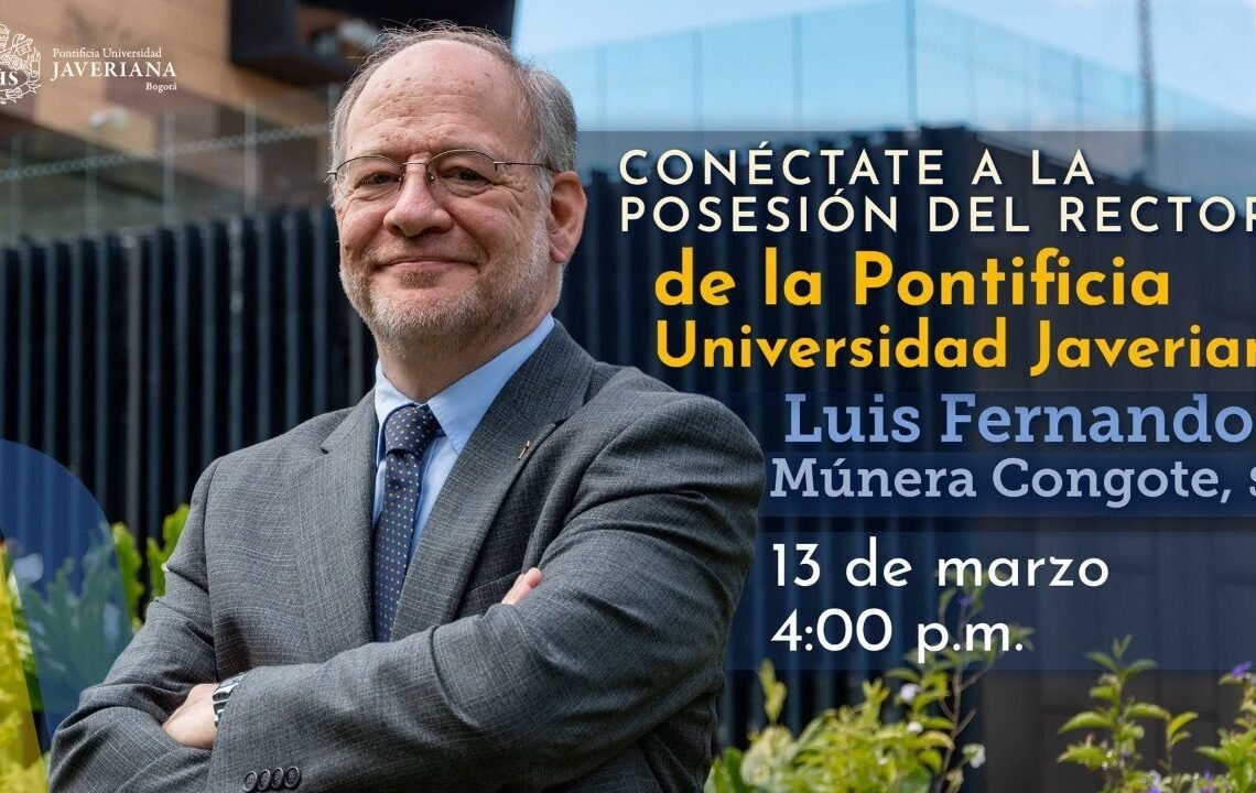 Posesión del Rector de la Pontificia Universidad Javeriana, padre Luis Fernando Múnera Congote, S.J.