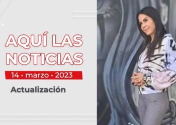 📌 Aquí las 📰 Noticias, 14 de marzo de 2023.