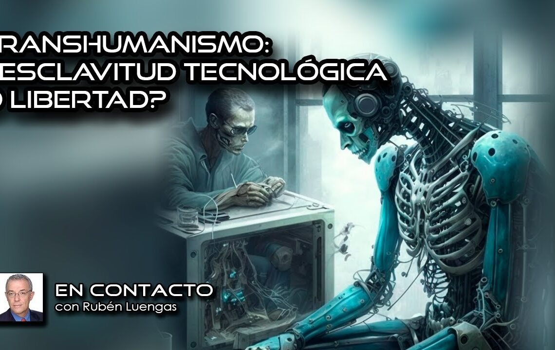 Transhumanismo: ¿esclavitud tecnológica o libertad? | Rubén Luengas #EnContacto | #ENVIVO