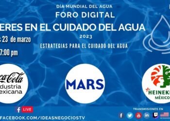 Foro Líderes en el Cuidado del Agua #DíaMundialdelAgua