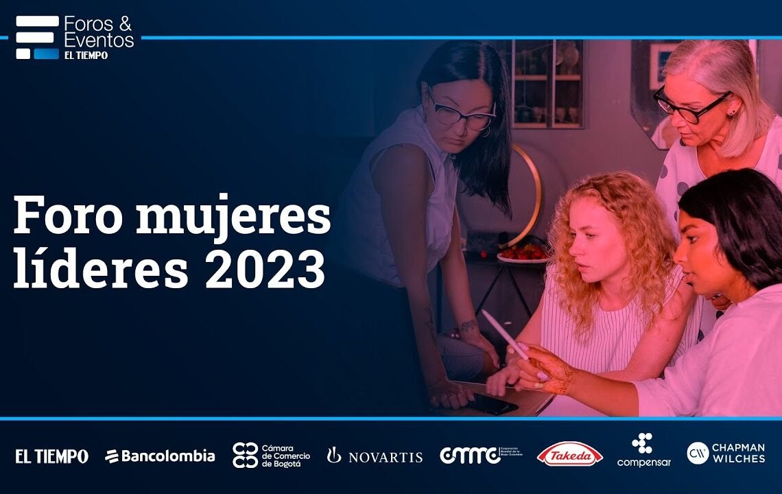 Foro mujeres líderes 2023 | El Tiempo