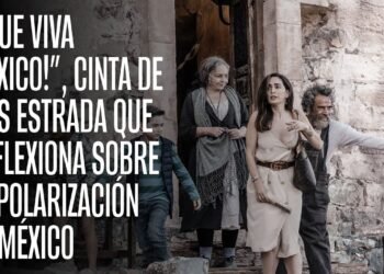 “¡Que Viva México!”, cinta de Luis Estrada que reflexiona sobre la polarización de México