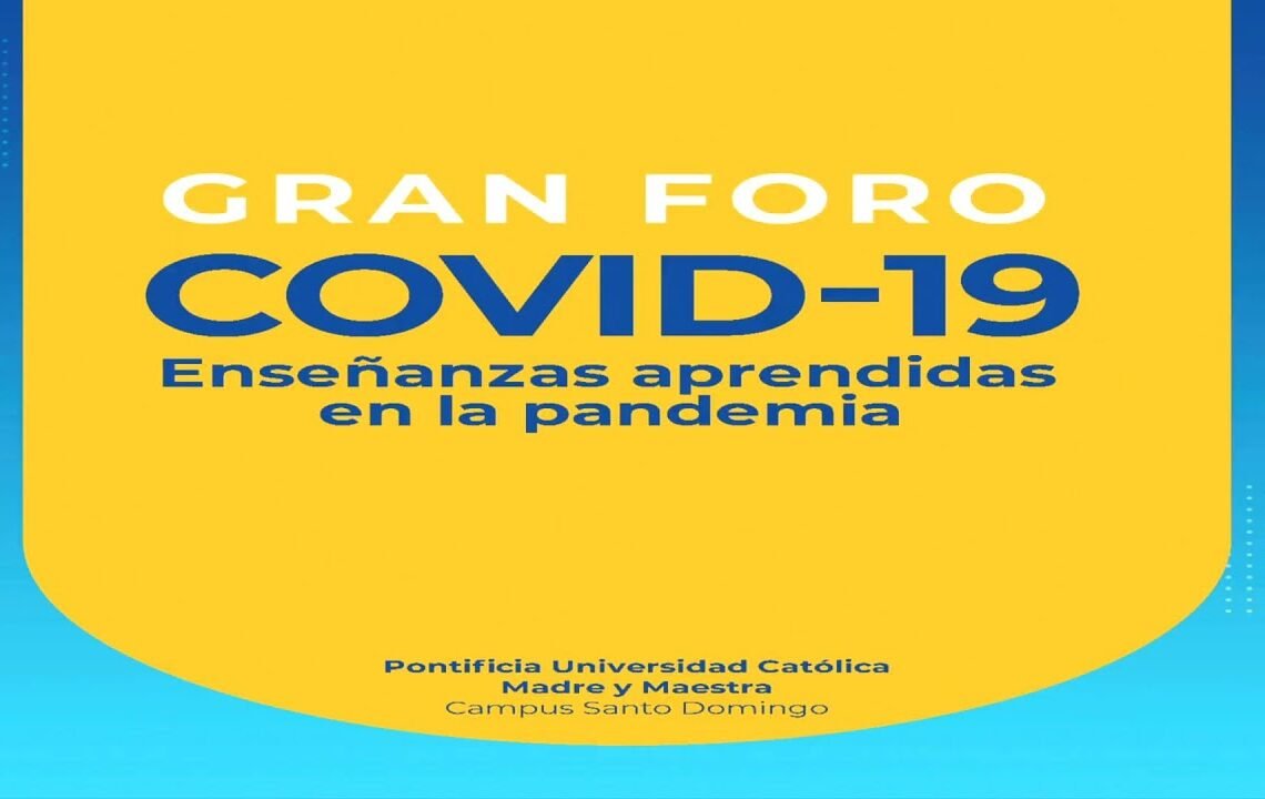 “GRAN FORO COVID-19 ENSEÑANZAS APRENDIDAS EN LA PANDEMIA”