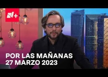 Por las Mañanas I Programa Completo 27 Marzo 2023