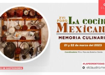 XVI Foro La cocina mexicana de la Universidad del Claustro de Sor Juana