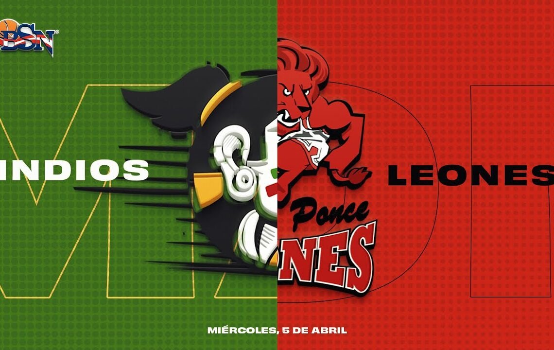 Indios de Mayagüez vs. Leones de Ponce – 5/4/23 – BSN2023