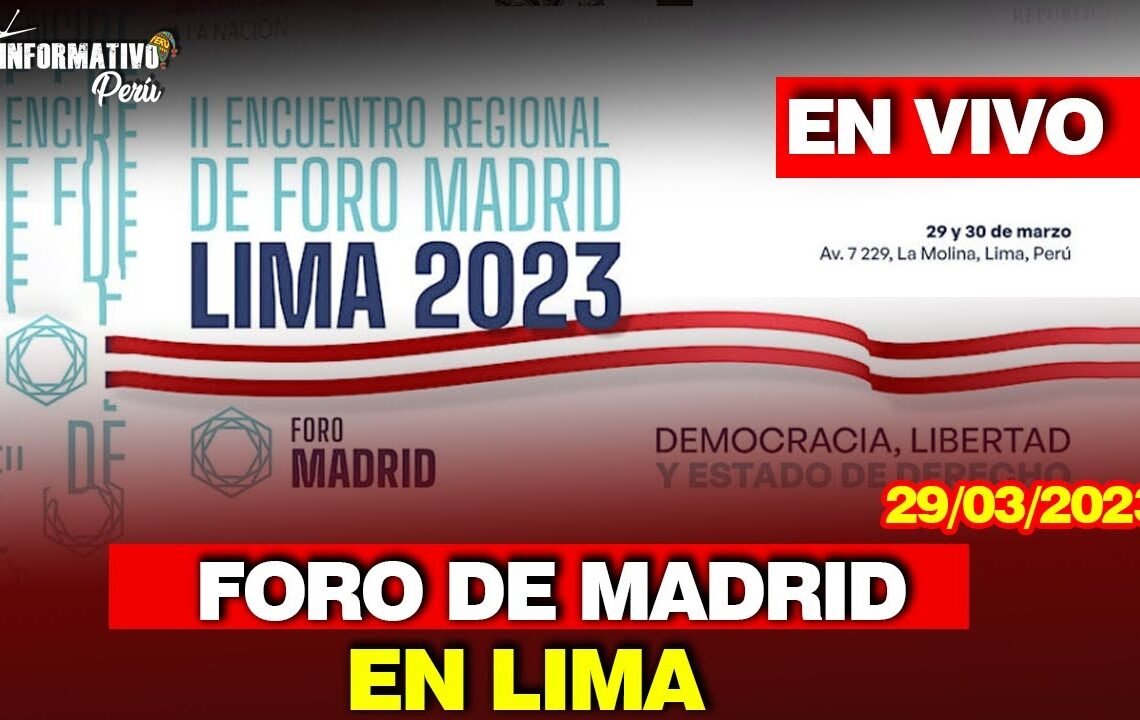 🔴FORO DE MADRID EN LIMA / 29 MARZO DE 2023