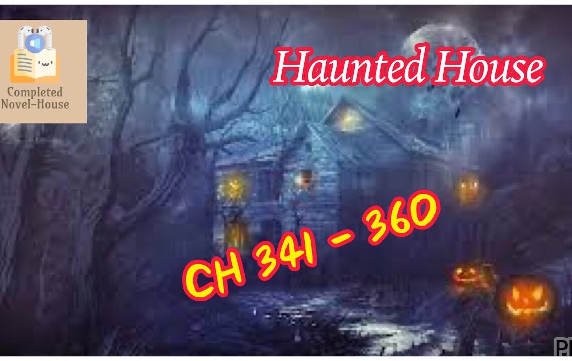 [ light novel ] Haunted House | ch 341-360 | #learnenglish #audiobook #englishstories