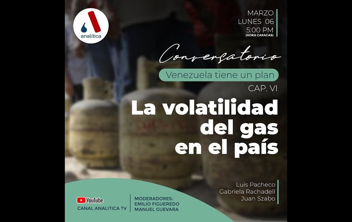 Conversatorio Venezuela tiene un plan Cap. VI La volatilidad del gas en el país