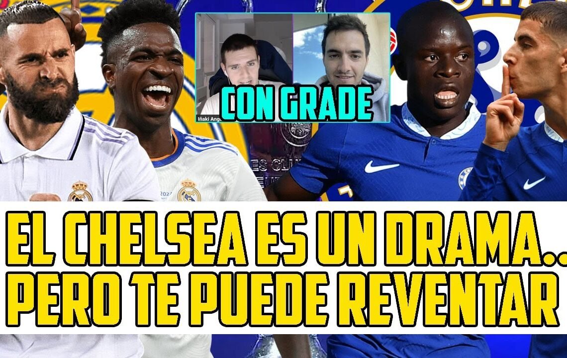 EL CHELSEA ES UN DRAMA SE MIRE POR DONDE SE MIRÉ PERO TIENE CRACKS COMO KANTÉ O JAMES QUE…