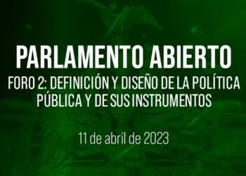 🔴Parlamento abierto. Foro 2: Definición y diseño de la política pública y de sus instrumentos