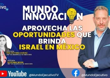 Aprovecha las oportunidades que brinda el foro económico de #isarel en #mexico en mundo innovación