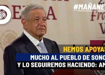Hemos apoyado mucho al pueblo de Sonora y lo seguiremos haciendo: AMLO