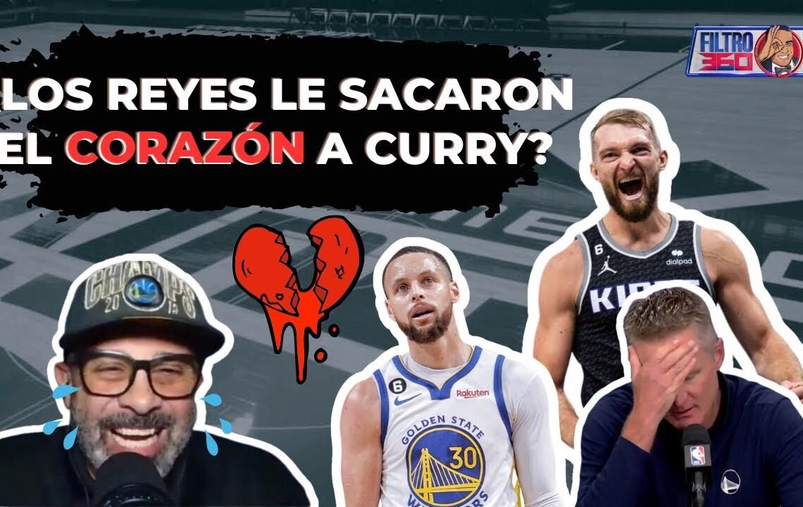 FILTRO360| ¿SACRAMENTO LE SACÓ EL CORAZÓN A LOS WARRIORS?