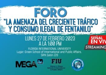 Foro: “La amenaza del creciente tráfico y consumo ilegal de fentanilo”