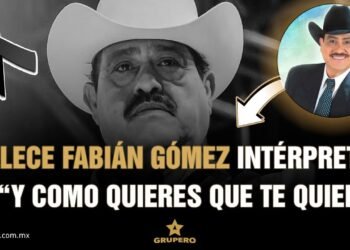 Fallece Fabián Gómez, creador del tema: “Y Como Quieres Que Te Quiera”